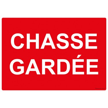 Panneau Chasse gardée