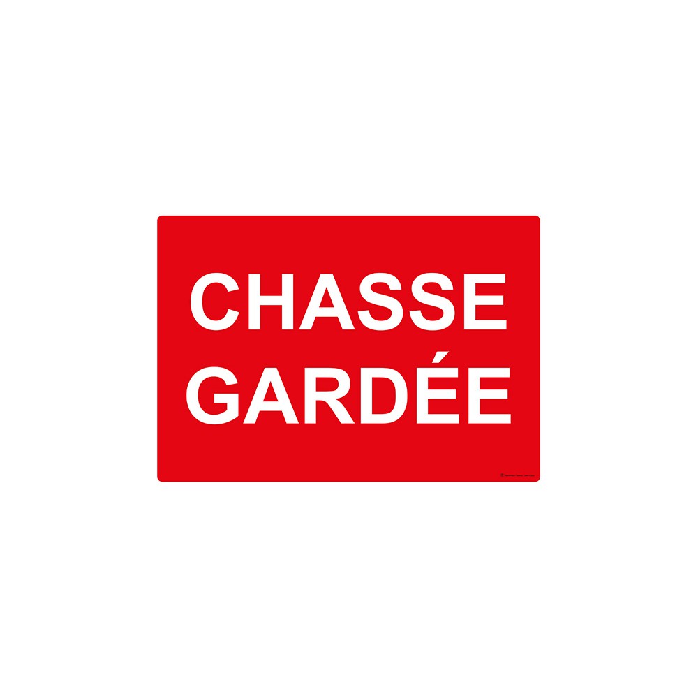 Panneau Chasse gardée