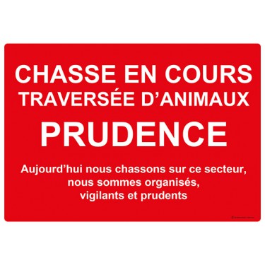 Panneau Chasse en cours traversée d'animaux prudence