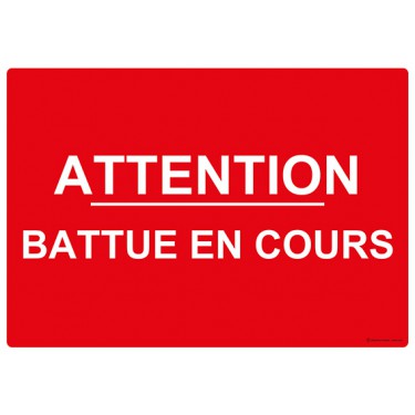 Panneau Attention battue en cours