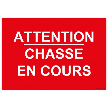 Panneau Attention chasse en cours