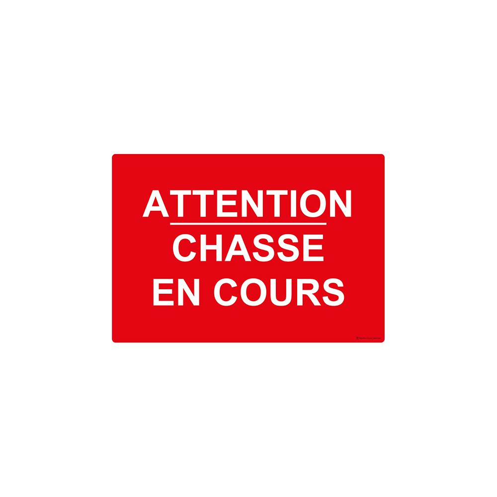 Panneau Attention chasse en cours