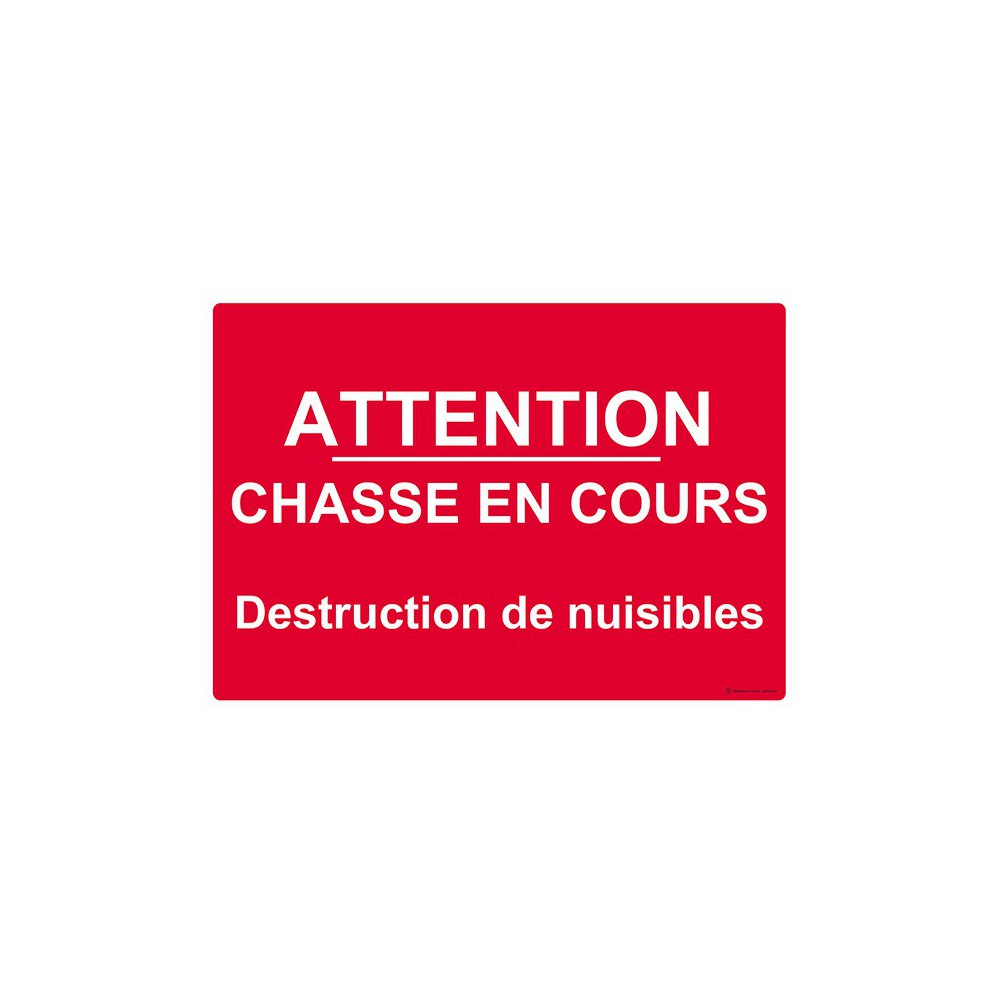 Panneau Attention chasse en cours destruction de nuisibles