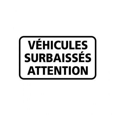 Panonceau Véhicules surbaissés attention - M9i