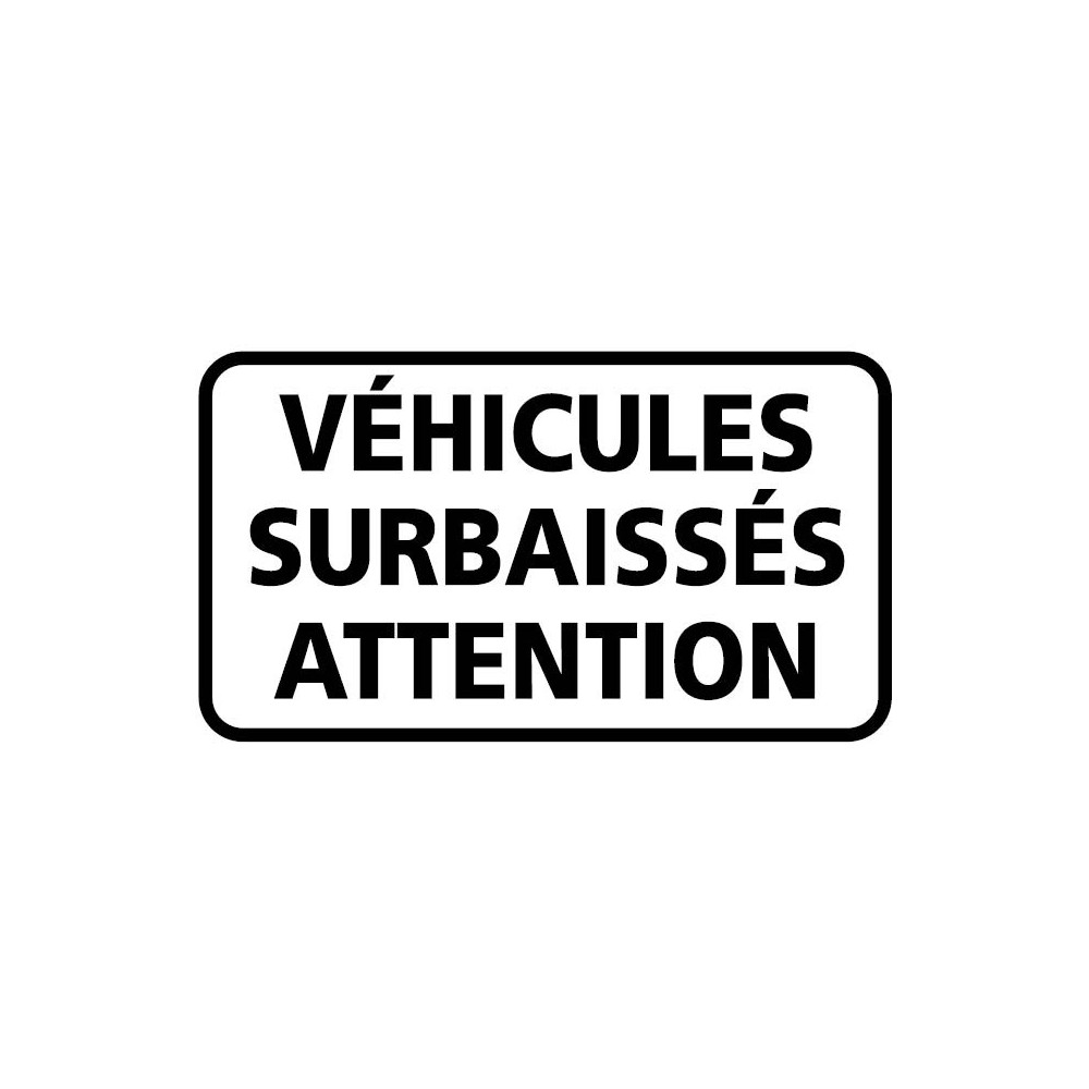 Panonceau Véhicules surbaissés attention - M9i