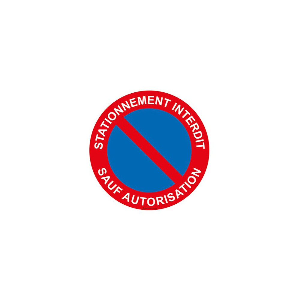 Panneau Stationnement interdit sauf autorisation Panneau Stationnement interdit sauf autorisation