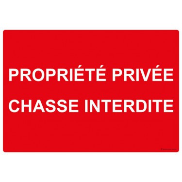 Panneau Propriété privée chasse interdite