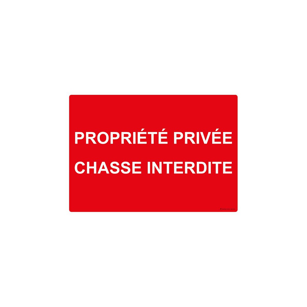 Panneau Propriété privée chasse interdite