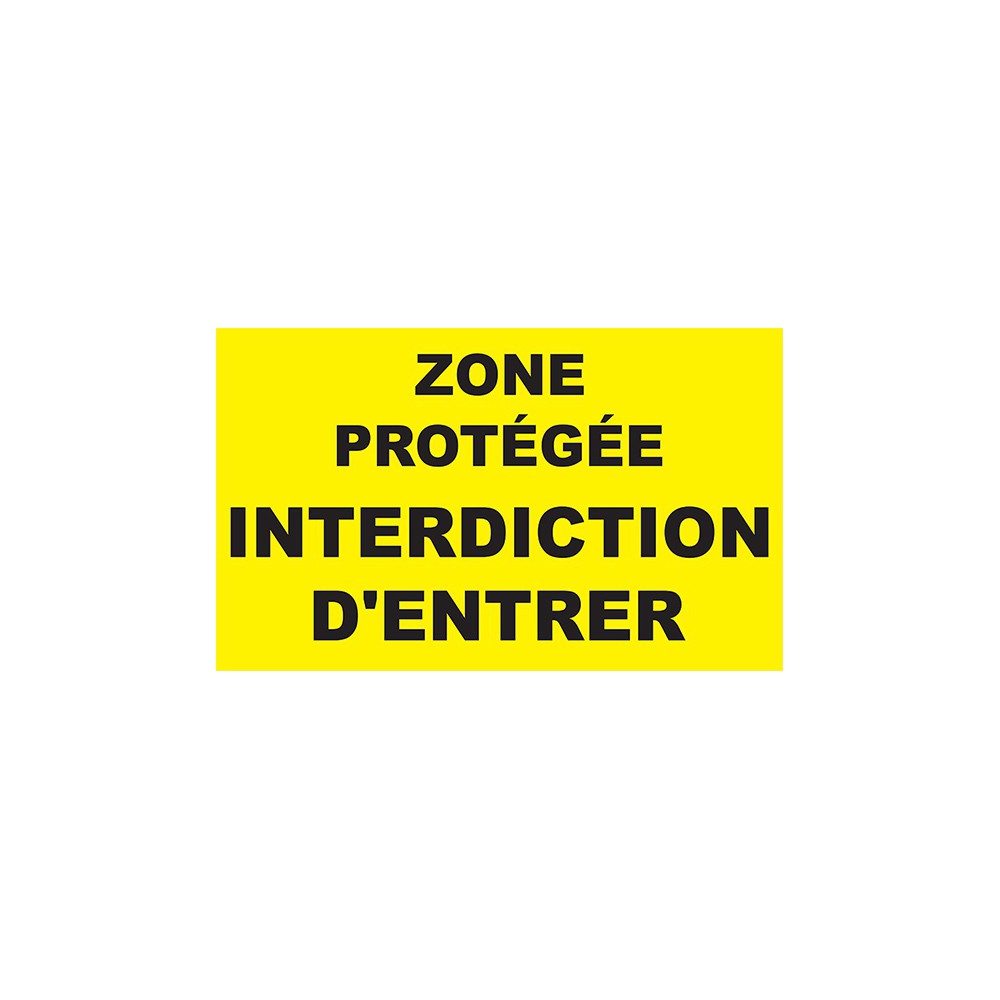 Panneau Zone protégée interdiction d'entrer